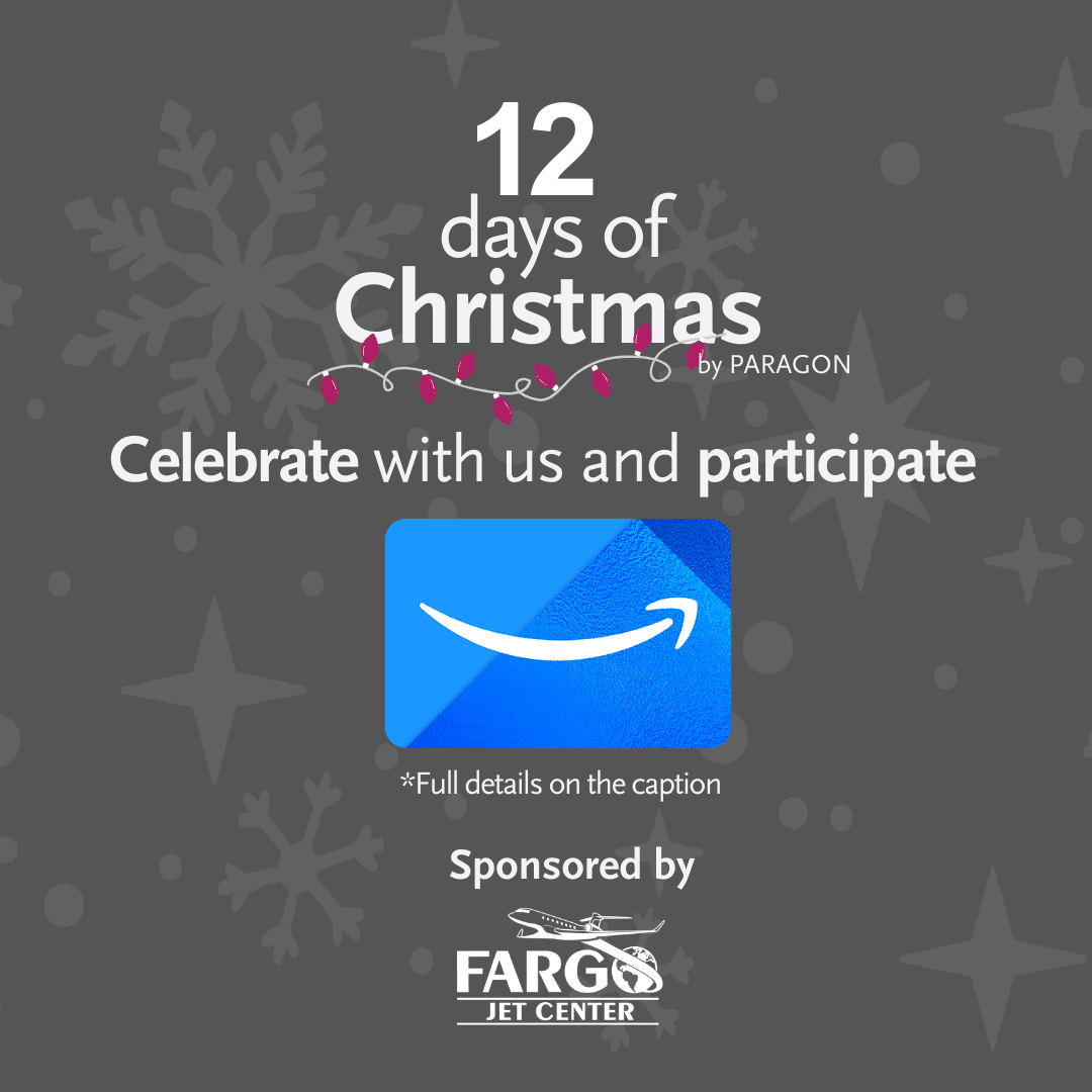 Available gift card on: December 01st, 2025.

This holiday season, follow Fargo Jet Center and Paragon Aviation Group on LinkedIn, X, Facebook, or Instagram and comment your favorite aviation holiday memory for a chance to win an AMAZON eGift card!

The winner will be announced on December 5th.
